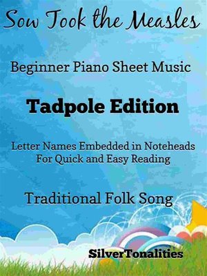 cover image of Sow Took the Measles Beginner Piano Sheet Music Tadpole Edition